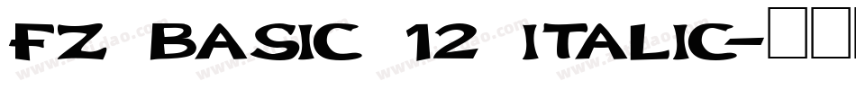 FZ BASIC 12 ITALIC字体转换